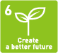 6.Create a better future